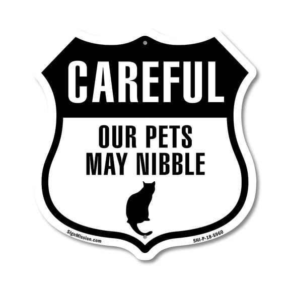 Careful Our Pets May Nibble 12 inch X 12 inch Shield-Shaped Rust-Free Aluminum Metal Sign Weather Resistant Made in the USA