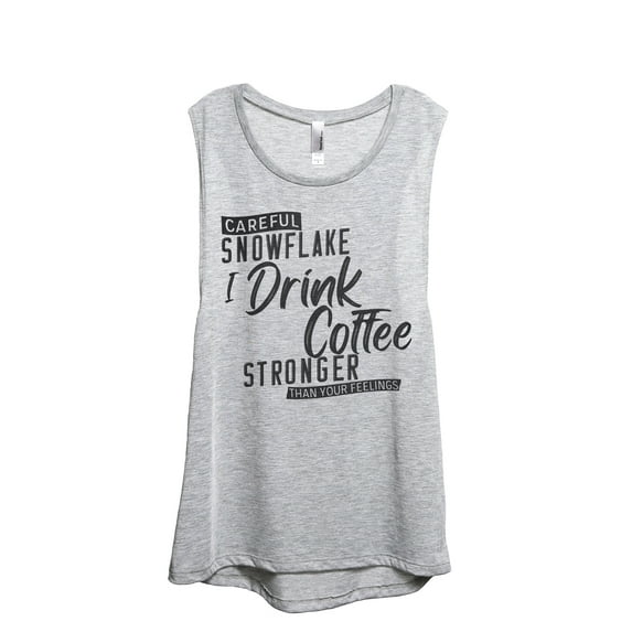 Careful Snowflake I Drink Coffee Stronger Than Your Feelings Women's Fashion Sleeveless Muscle Workout Yoga Tank Top Sport Gr
