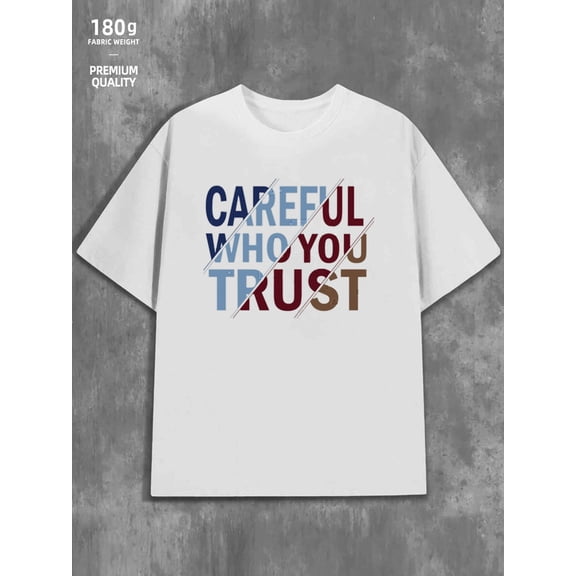 Careful Trust Tee mens funny humor 180G 100% Cotton white y2k husband Basic Unisex Shirt Crewneck tshirts Trendy Unisex Shirt Graphic Tee tshirts Original Unisex Shirt Short Sleeve tshirts