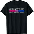 thumbnail image 1 of Careful Who You Hate Bisexual LGBT-Q Pride Rainbow Flag Ally T-Shirt, 1 of 4