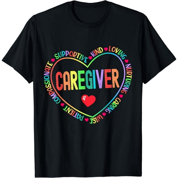 Caregiver Heart Caretaker Care Giver Appreciation Week T-Shirt