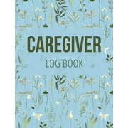 Caregiver Log Book Medical Log Book to Record Daily Signs for Patients Light Blue, Paperback