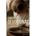 thumbnail image 1 of Pre-Owned Caregiver's Devotional: Serving Others in Love (Paperback) 1637697864 9781637697863, 1 of 1