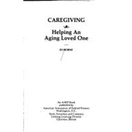 Pre-Owned Caregiving: Helping an Aging Loved One (Paperback) 0673248224