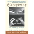 thumbnail image 1 of Caregiving: The Spiritual Journey of Love, Loss, and Renewal, (Paperback), 1 of 1