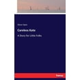 thumbnail image 1 of Careless Kate : A Story for Little Folks (Paperback), 1 of 1