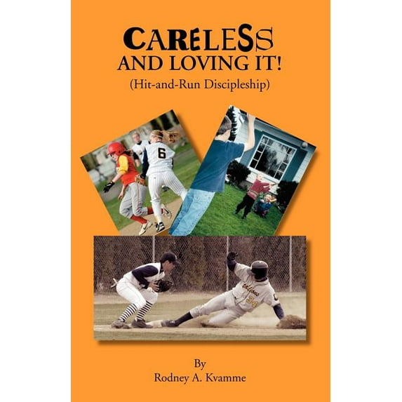 Careless and Loving It (Hit-And-Run Discipleship) (Paperback)