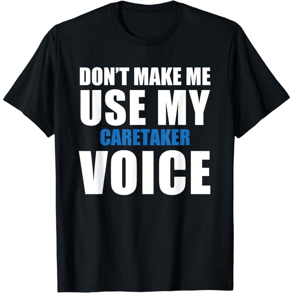 Caretaker Funny Quote T-Shirt