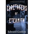 thumbnail image 1 of Caretakers of Eternity (Paperback), 1 of 1