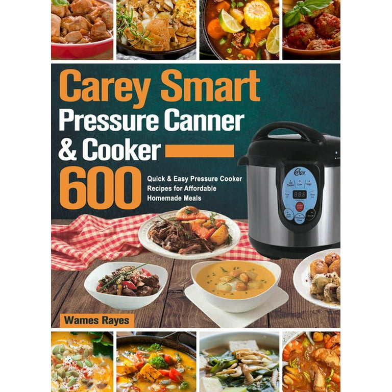 Carey Smart Pressure Canner & Cooker Cookbook [Book]