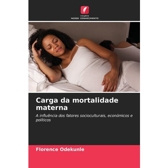 Carga da mortalidade materna, (Paperback)