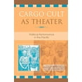 thumbnail image 1 of Pre-Owned Cargo Cult as Theater: Political Performance in the Pacific, 1 of 1