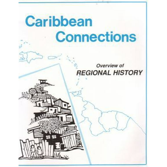 Pre-Owned Overview of Regional History (Caribbean Connections) (Caribbean Connections: Classroom Resources for Secondary Sch) (Paperback) 1878554069 9781878554062