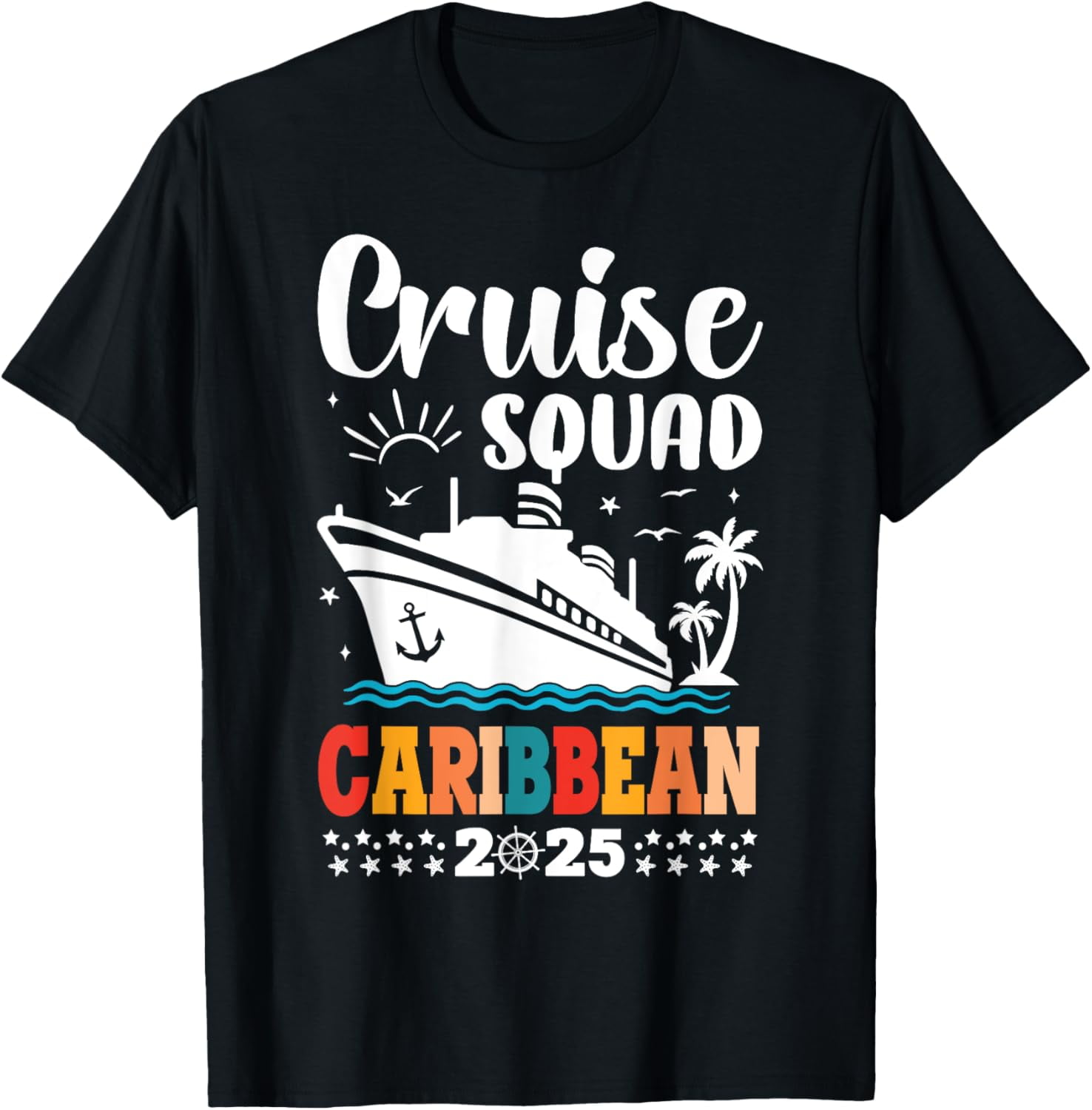 Caribbean Cruise 2025 Family Cruise Trip Squad Group Travel T-Shirt