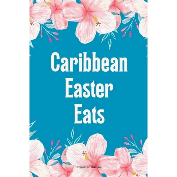 Caribbean Easter Eats, (Paperback)