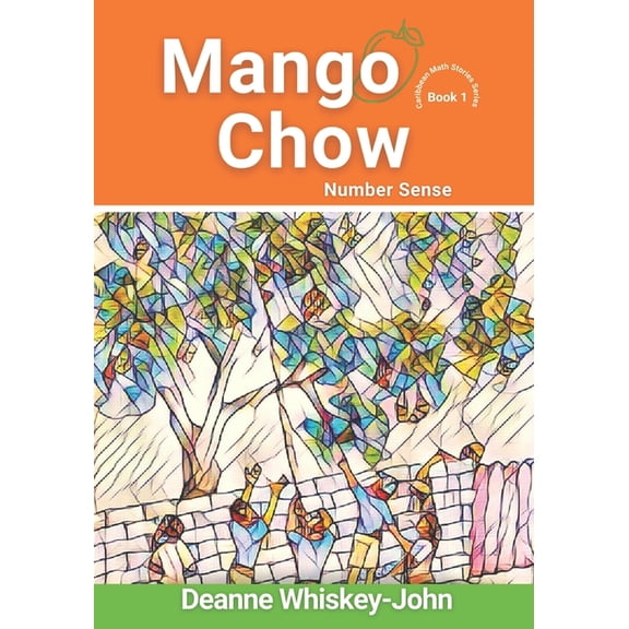 Caribbean Math Stories Mango Chow: Number Sense, Book 1, (Paperback)