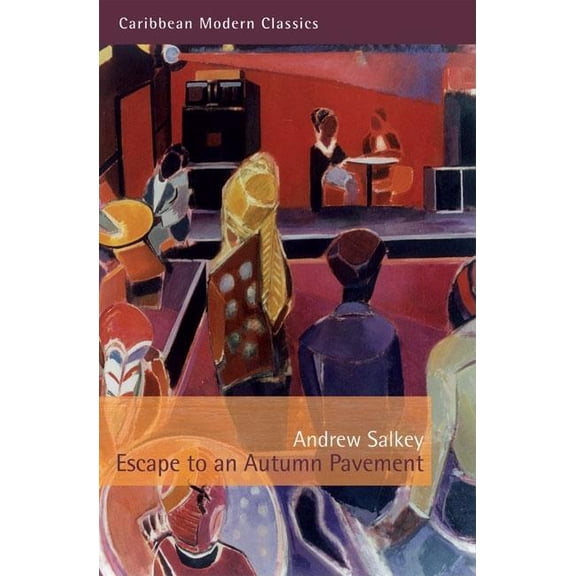 Caribbean Modern Classics: Escape to an Autumn Pavement (Paperback)
