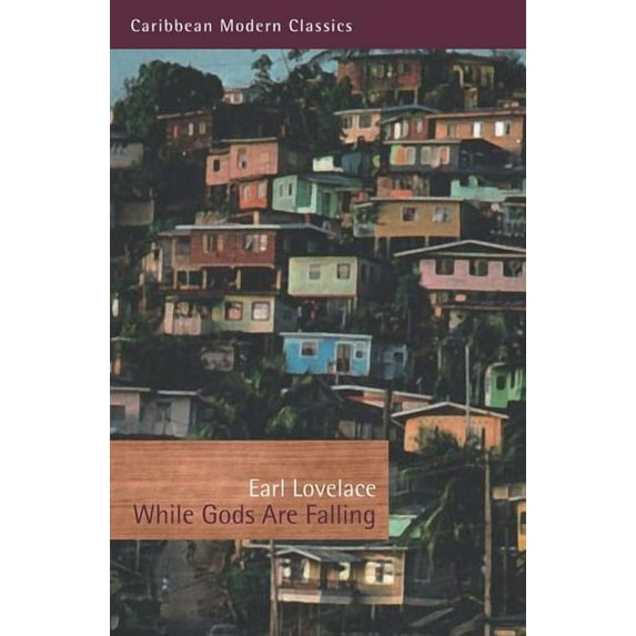 Caribbean Modern Classics: While Gods Are Falling (Paperback)