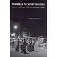 thumbnail image 1 of Pre-Owned Caribbean Pleasure Industry: Tourism, Sexuality, and AIDS in the Dominican Republic (Paperback) 0226644367 9780226644363, 1 of 1