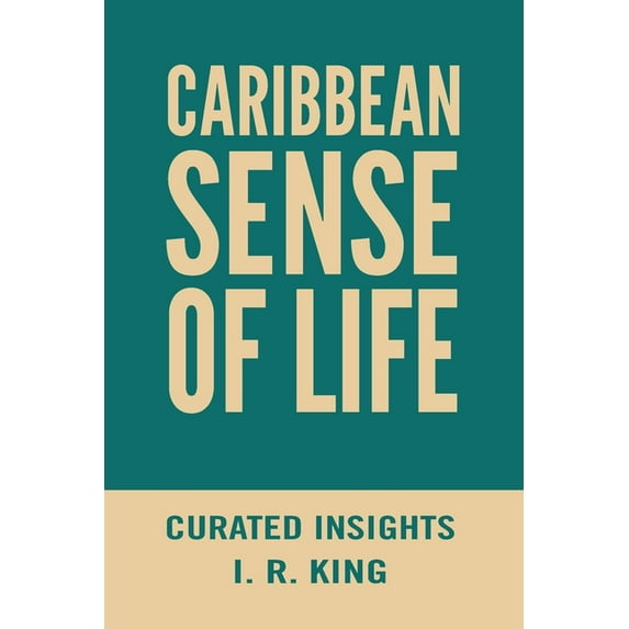 Caribbean Sense of Life: Curated Insights, (Paperback)
