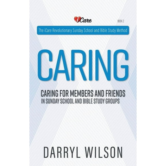Caring: Caring for Members and Friends In Sunday School and Bible Study Groups, (Paperback)