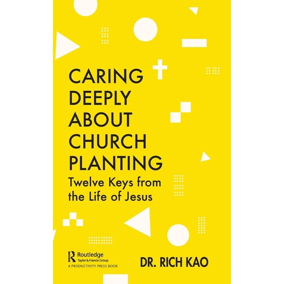 Caring Deeply about Church Planting: Twelve Keys from the Life of Jesus, (Hardcover)
