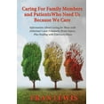thumbnail image 1 of Caring for Family Members and Patients Who Need Us Because We Care: Information About Caring for Those with Alzheimer&ap, (Paperback), 1 of 1