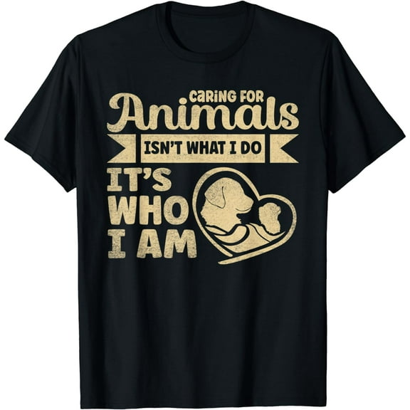 Caring For Animals Isn't What I Do It's Who I Am T-Shirt