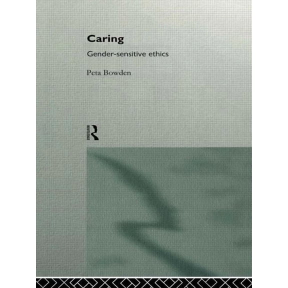 Caring: Gender-Sensitive Ethics, (Paperback)