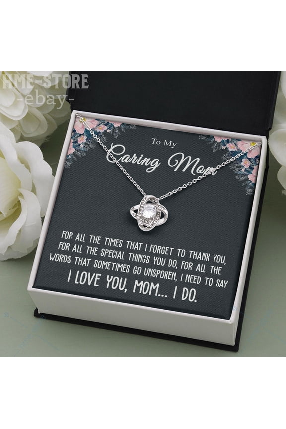 To My Caring Mom Thank You For Mother'S Day Necklace, A Meaningful Necklace Perfect For Anniversaries, Birthdays, Valentine V7024, White Love Knot Necklace