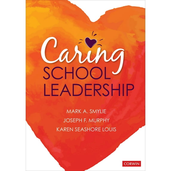 Caring School Leadership, (Paperback)