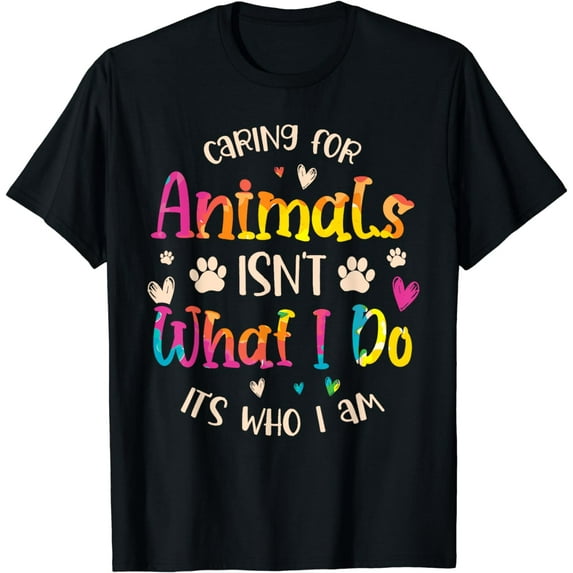 Caring for Animals Isn't what I do It's Who animal rescue T-Shirt