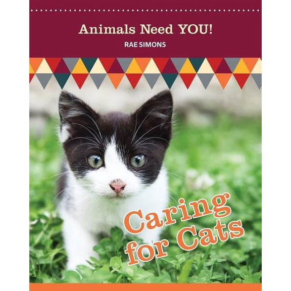 Animals Need You! Caring for Cats, Book 5, (Paperback)
