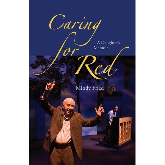 Caring for Red: A Daughter's Memoir, (Paperback)