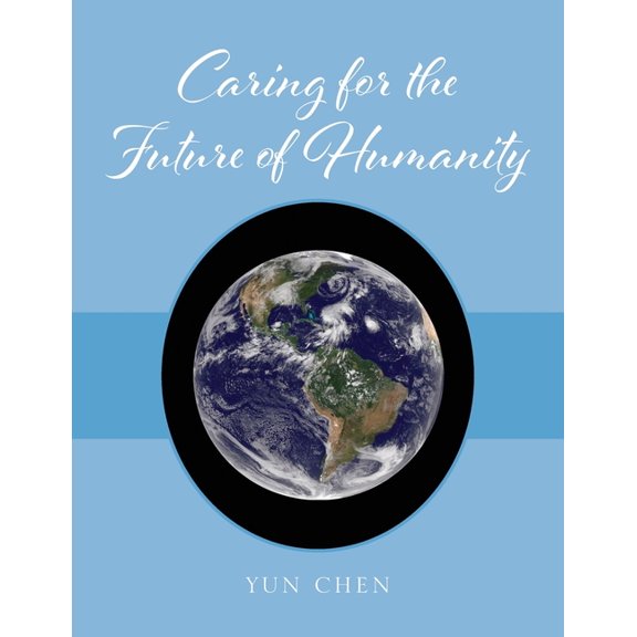 Caring for the Future of Humanity, (Paperback)