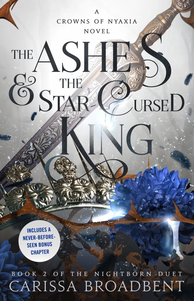 Carissa Broadbent: The Ashes and the Star-Cursed King: Book 2 of the Nightborn Duet (Hardcover)