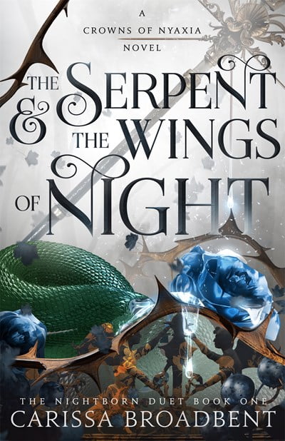 The Serpent and the Wings of Night: The Nightborn Duet Book One (Hardcover)