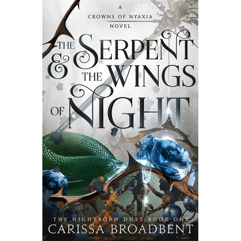 The Serpent and the Wings of Night: Broadbent, Carissa