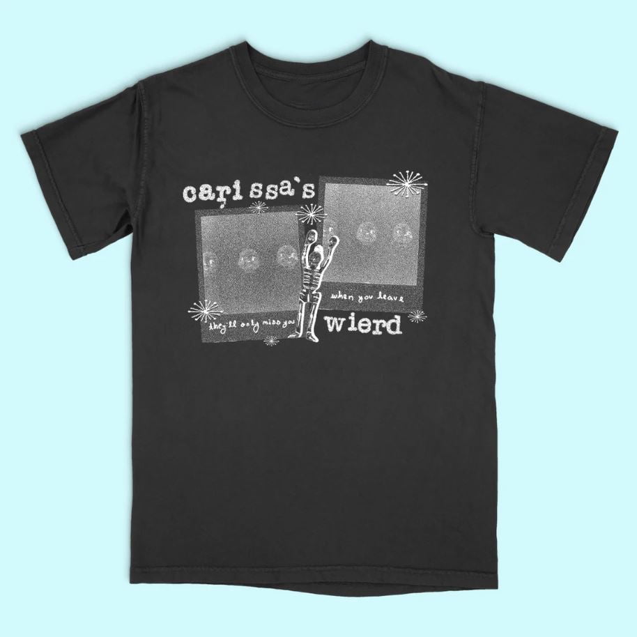 Carissa's Wierd They'll Only Miss You When You Leave Unisex Tee Shirt
