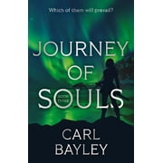 Carl Bayley Journey of Souls Paperback The Souls Series