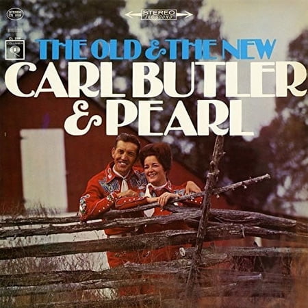 Carl Butler & Pearl - The Old and the New - Music & Performance - CD