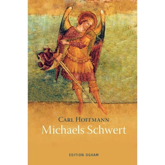 Carl Hoffmann Michaels Schwert: und andere Geschichten (Ogham-Bcherei) (Hardcover)