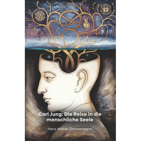 Carl Jung: Die Reise in die menschliche Seele: Die abenteuerliche Reise ...
