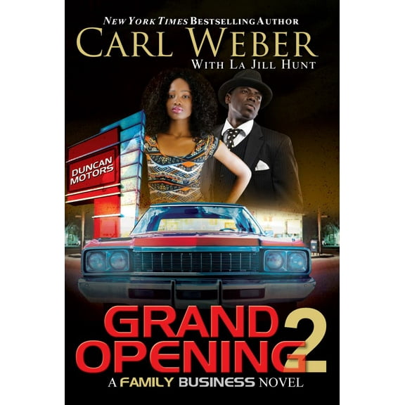 Carl Weber: Grand Opening 2: A Family Business Novel (Paperback)