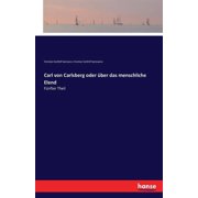 Carl von Carlsberg oder  ber das menschliche Elend F nfter Theil, Paperback