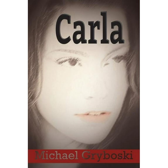 Carla (Paperback) by Michael Gryboski