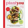 thumbnail image 1 of PlantYou: 140+ Ridiculously Easy, Amazingly Delicious Plant-Based Oil-Free Recipes (Hardcover), 1 of 1