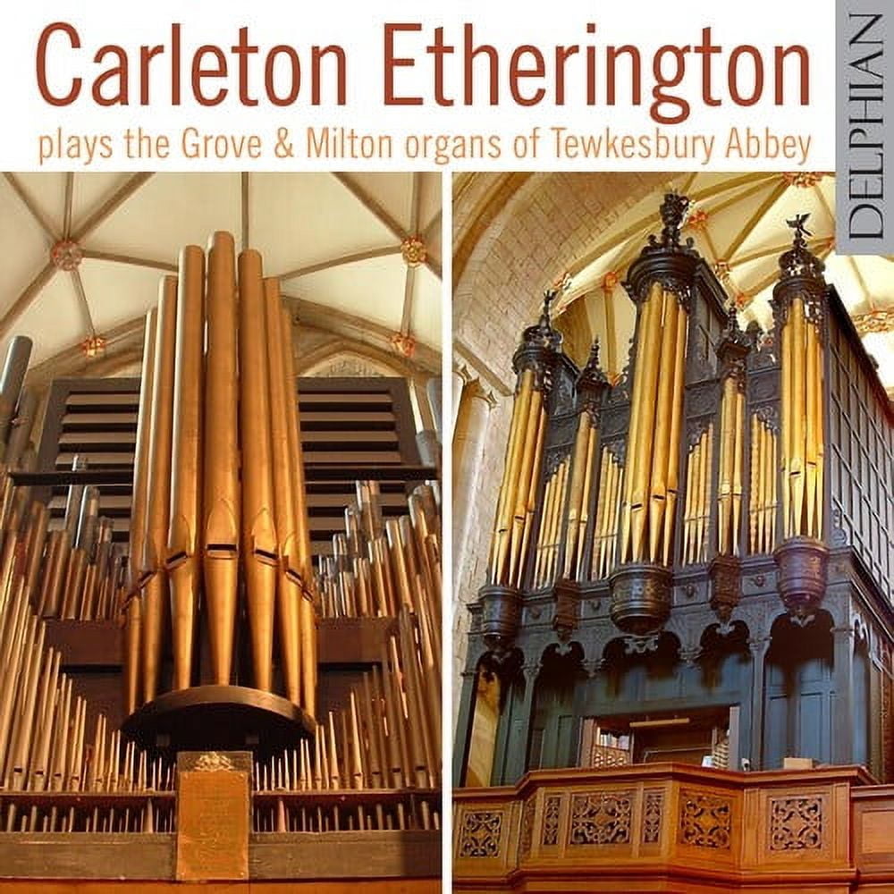Carleton Etherington - Plays Grove & Milton Organs of Tewkesbury Abbey - Classical - CD