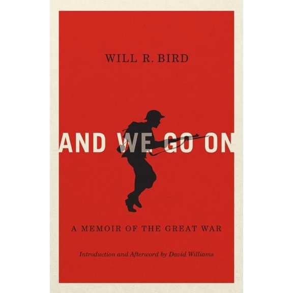 Carleton Library And We Go on: A Memoir of the Great War, Book 229, (Paperback)