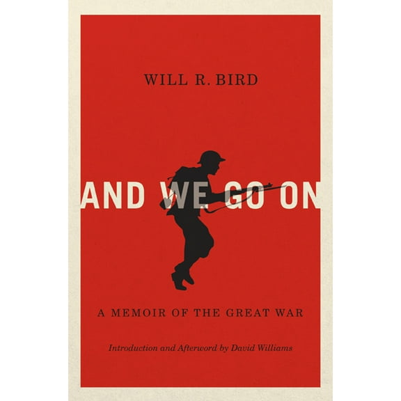 Carleton Library Series: And We Go On : A Memoir of the Great War (Series #229) (Paperback)